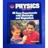 Physics for kids : 49 easy experiments with electricity and magnetism /