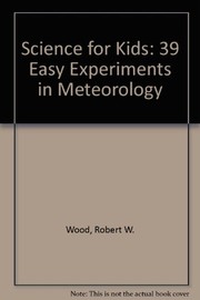 Science for kids : 39 easy meteorology experiments /