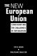 The new European Union : confronting the challenges of integration /