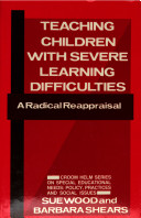 Teaching children with severe learning difficulties : a radical reappraisal /