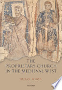 The proprietary church in the medieval West /