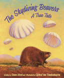 The skydiving beavers : a true tale /