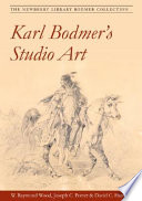 Karl Bodmer's studio art : the Newberry Library Bodmer collection /