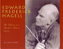 Edward Frederick Hagell : the legacy of a southern Alberta artist /