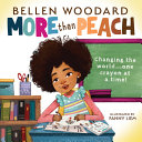 More than peach : "changing the world ... one crayon at a time!" /