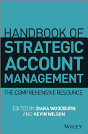 Handbook of strategic account management : a comprehensive resource /