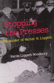 Stopping the presses : the murder of Walter W. Liggett /