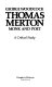 Thomas Merton, monk and poet : a critical study /