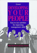 Developing your people : easy-to-use activities for improving management skills /