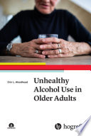 Unhealthy alcohol use in older adults /