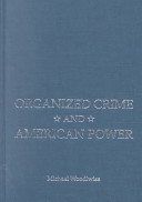 Organized crime and American power : a history /