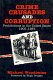 Crime, crusades, and corruption : prohibitions in the United States, 1900-1987 /