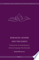 Remaking gender and the family : perspectives on contemporary Chinese-language film remakes /