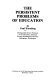 The persistent problems of education /