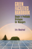 Green facilities handbook : simple & profitable strategies for managers /