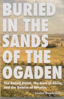 "Buried in the sands of the Ogaden" : the United States, the Horn of Africa, and the demise of détente /