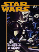 Star Wars: the art of the brothers Hildebrandt /