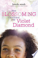 The blossoming universe of Violet Diamond /