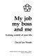 My job, my boss, and me : gaining control of your life /