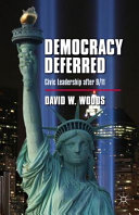 Democracy deferred : civic leadership after 9/11 /