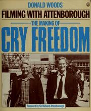 Filming with Attenborough : the making of Cry freedom /