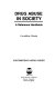 Drug abuse in society : a reference handbook /