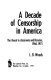 A decade of censorship in America : the threat to classrooms and libraries, 1966-1975 /
