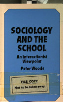 Sociology and the school : an interactionist viewpoint /