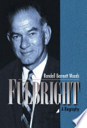 Fulbright : a biography /