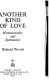 Another kind of love : homosexuality and spirituality /