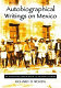 Autobiographical writings on Mexico : an annotated bibliography of primary sources /