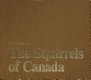 The squirrels of Canada /