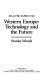 Western Europe : technology and the future /