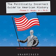 The politically incorrect guide to American history /