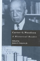 Carter G. Woodson : a historical reader /