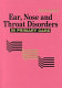 Ear, nose and throat disorders in primary care /