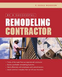 Be a successful remodeling contractor /