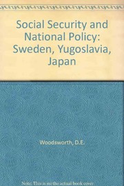 Social security and national policy : Sweden, Yugoslavia, Japan /