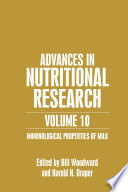 Advances in Nutritional Research : Immunological Properties of Milk /