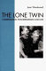 The lone twin : a study in bereavement and loss /