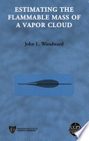 Estimating the flammable mass of a vapor cloud /