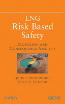 LNG risk based safety : modeling and consequence analysis /