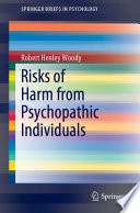 Risks of Harm from Psychopathic Individuals /