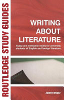 Writing about literature : essay and translation skills for university students of English and foreign literature /