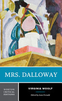 Mrs. Dalloway : authoritative text, contexts, criticism /