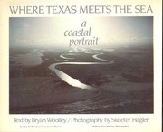 Where Texas meets the sea : a coastal portrait /