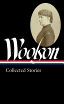 Constance Fenimore Woolson : collected stories /