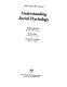 Understanding social psychology /