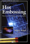 Hot embossing : theory and technology of microreplication /