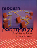 Modern Fortran 77 for scientists and engineers /